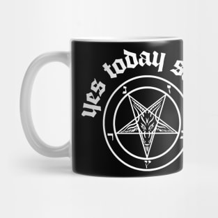Yes Today Satan Mug